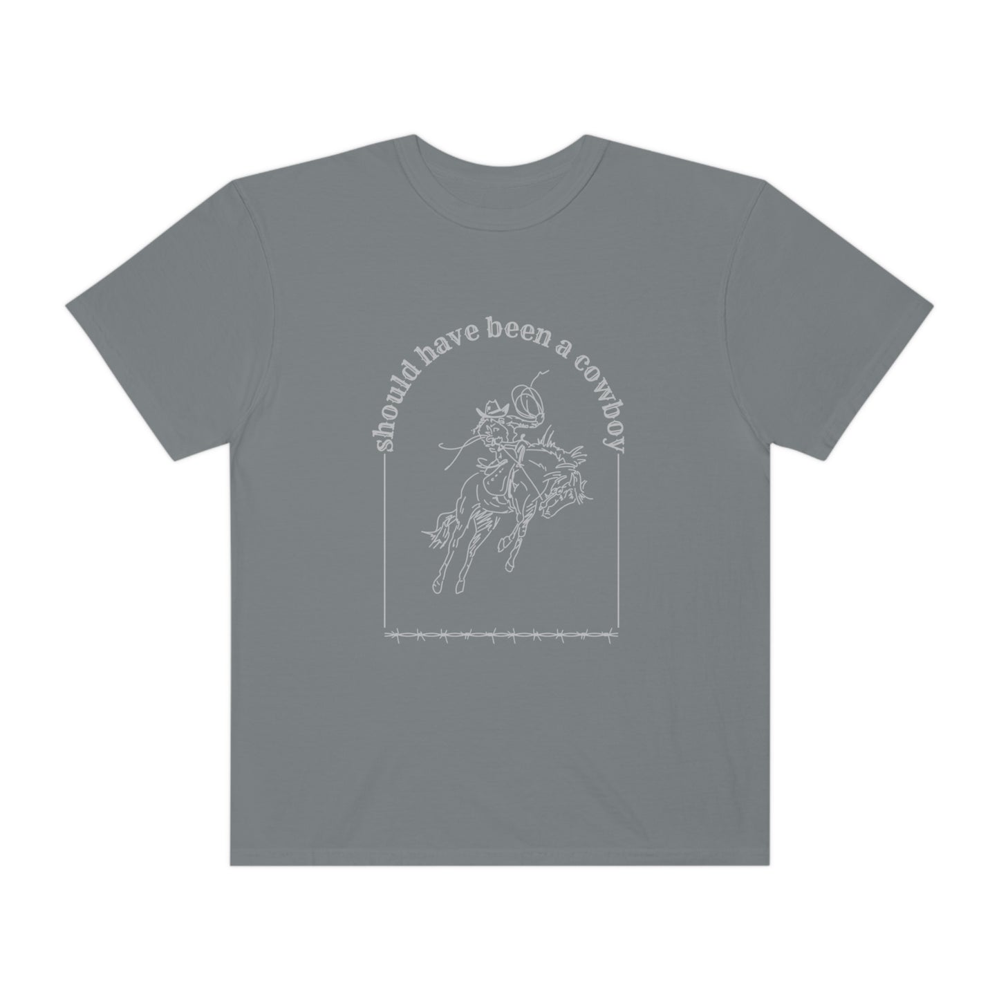 Should Have Been A Cowboy T-shirt