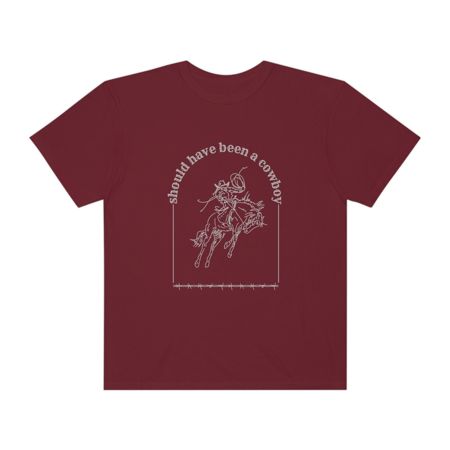 Should Have Been A Cowboy T-shirt