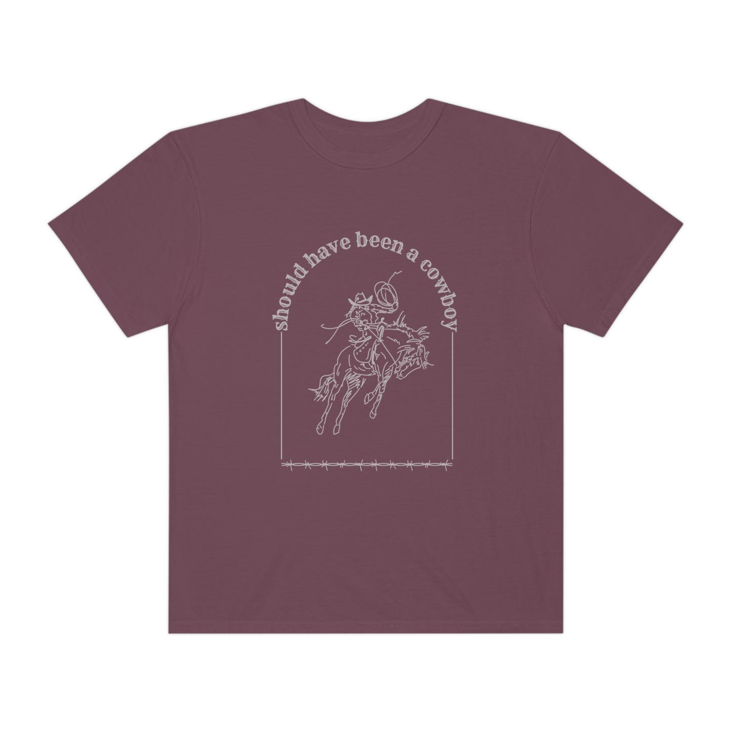 Should Have Been A Cowboy T-shirt