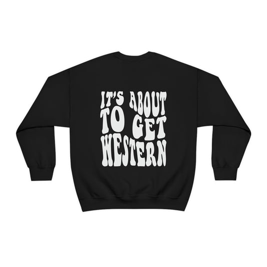 It’s About To Get Western Crewneck